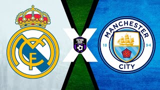 REAL MADRID X MANCHESTER CITY CHAMPIONS LEAGUE 2025 | NARRAÇÃO