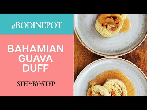 The BEST Bahamian GUAVA DUFF #BodinePot