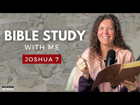 Joshua 7 | Why Were the Israelites Defeated at Ai? [Bible Study WITH Me]
