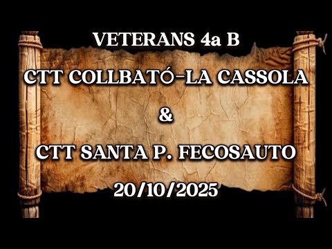 VETERANS 4a B       CTT COLLBATÓ-LA CASSOLA  /  CTT SANTA P. FECOSAUTO         20/10/2025
