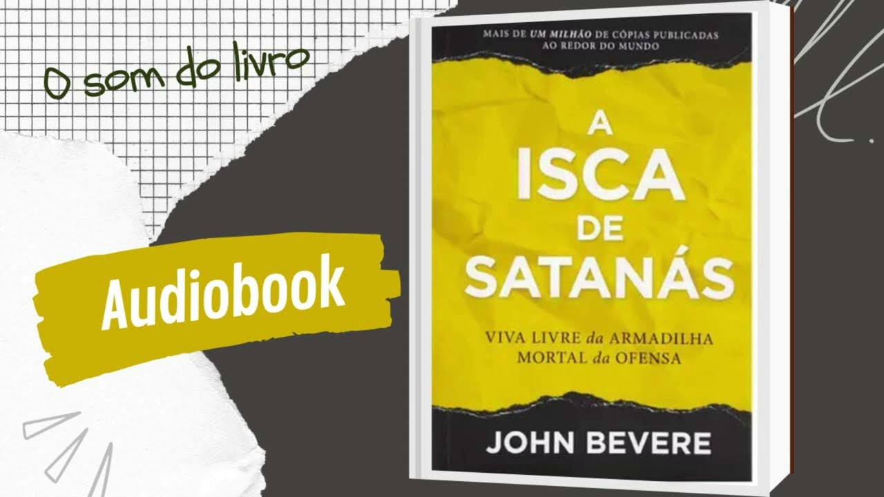 A ISCA DE SATANÁS I AUDIOBOOK I John Bevere