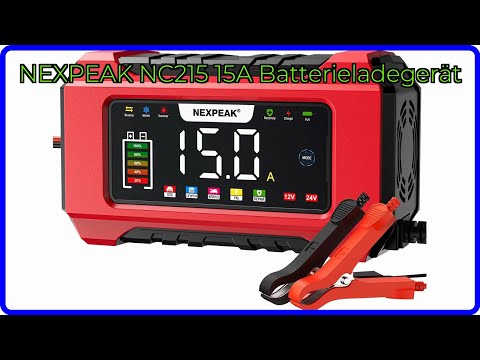BEWERTUNG (2025): NEXPEAK NC215 15A Batterieladegerät. WESENTLICHE Einzelheiten