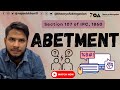 Section 107 of Indian Penal Code || Abetment under IPC