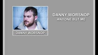 Danny Worsnop - Anyone But Me (Official Audio)