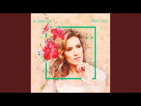 By Your Side - Mary Cruz