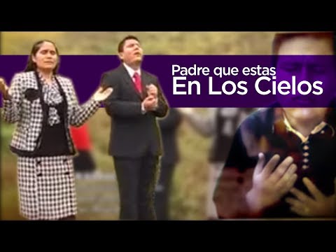 Padre Que Estás En Los Cielos video