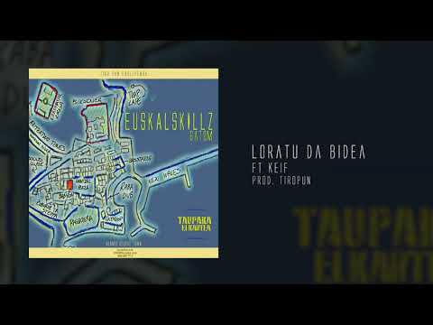 GATOM - LORATU DA BIDEA FT KEIF | Euskalskillz