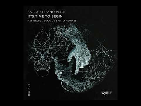 RIOT101 - Sall, Stefano Pelle - It's Time Begin  [Riot Recordings]