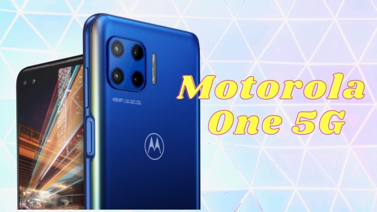 Motorola One 5G | Motorola One 5G With Snapdragon 765G, Quad Rear Cameras | Motorola One 5G Review