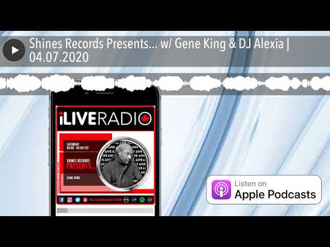 Shines Records Presents... w/ Gene King & DJ Alexia | 04.07.2020