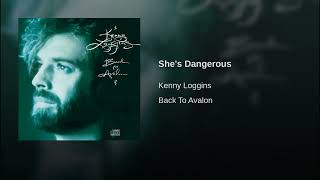 She&#39;s Dangerous - Kenny Loggins
