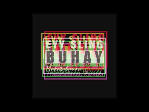 Buhay - Eyy Sling