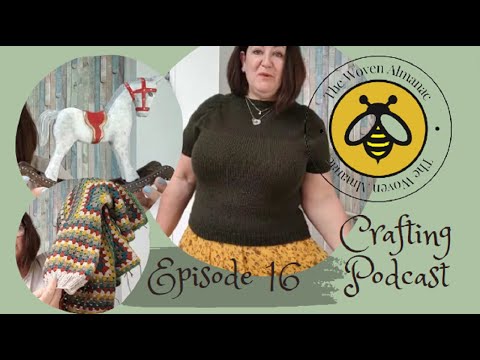 Episode 16 The Woven Almanac Podcast - The World's Longest WIP? | Getting Ready for Autumn/Fall