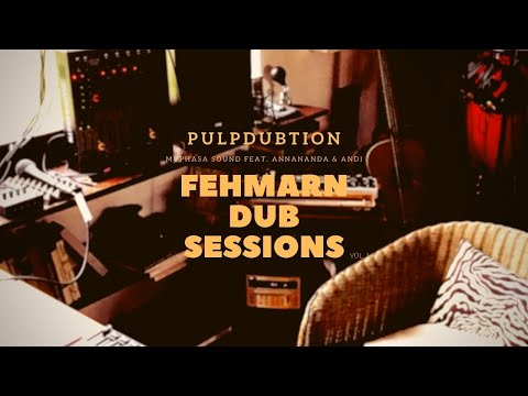 echotree - Pulpdubtion feat. Annananda & Andi | Fehmarn Dub Sessions