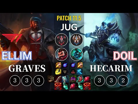 T1 Ellim Graves vs Doil Hecarim Jungle - KR Patch 11.5