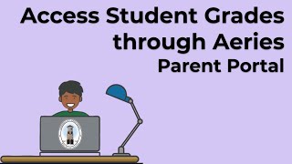 Access Student Grades through Aeries Parent Portal