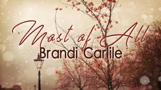 Brandi Carlile - Most Of All (Lyrics)