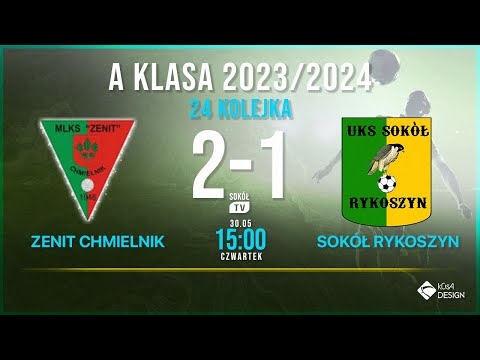 Zenit Chmielnik - Sokół Rykoszyn 24 kolejka A Klasa 2023/2024