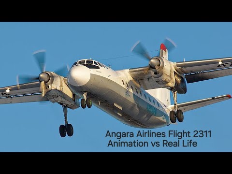 Angara Airlines Flight 2311 - Animation vs. Real Life