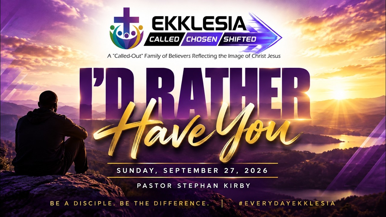 I'd Rather Have You — Pastor Stephän Kirby