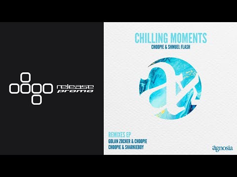 PREMIERE: Choopie & Shmuel Flash - Chilling Moments (Choopie & Sharkieboy Remix) [Agnosia Black]
