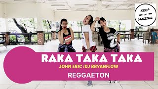 Download lagu RAKA TAKA TAKA|JOHN ERIC/DJ BRYANFLOW |REGGAETON|ZUMBA|KEEP ON DANZING mp3