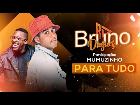 Bruno Diegues feat. Mumuzinho - PARA TUDO #AoVivo