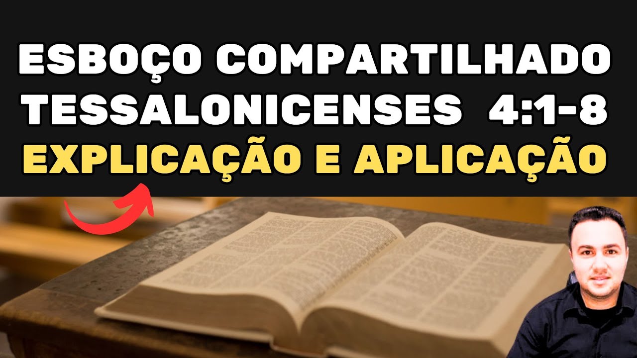 APRENDA ESSE ESBOÇO DE FORMA FÁCIL (1 TESSALONICENSSES 4:1-8)