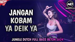 Download lagu JANGAN KOBAM YA DEIK YA⁉️DJ JUNGLE DUTCH FULL BASS BETON REMIX 2024 mp3 Download lagu JANGAN KOBAM YA DEIK YA⁉️DJ JUNGLE DUTCH FULL BASS BETON REMIX 2024 mp3