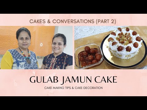 Cakes & गप्पा with Madhura & Vidisha| Cake decoration of Vanilla Sponge Eggless Gulab Jamun Cake|