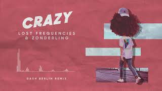 Lost Frequencies & Zonderling - Crazy (Dash Berlin remix)