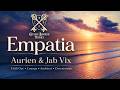 Aurien & Jab Vix - Empatia (Château Bonheur Musique)