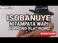 ISOBANUYE NITAMPATA WAPI BY DIAMOND PLATINUMZ (Agasobanuye) Translated in Kinyarwanda