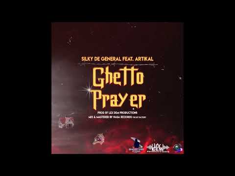 SILKY DE GENERAL FT ARTIKAL RSR - GHETTO PRAYER - SHOOTING STARS RIDDIM