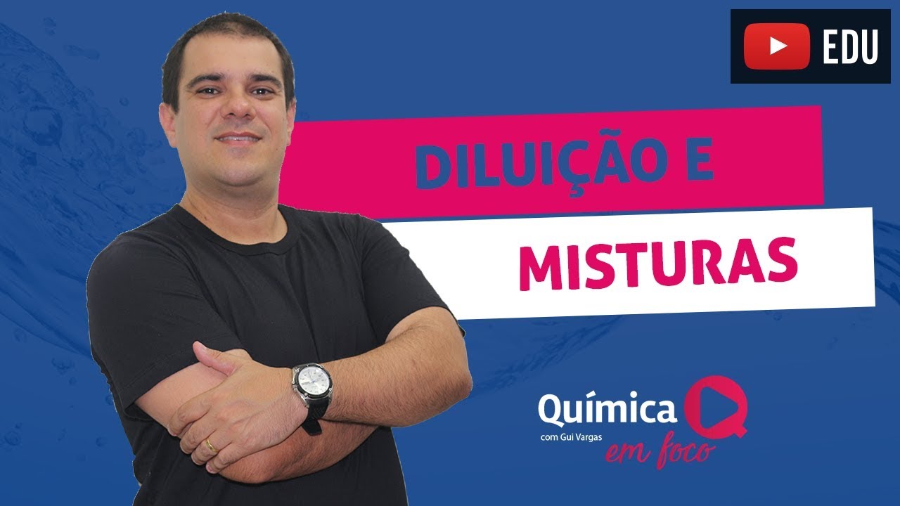 QUIMICA - ENEM - Soluções -  diluição e mistura das soluções