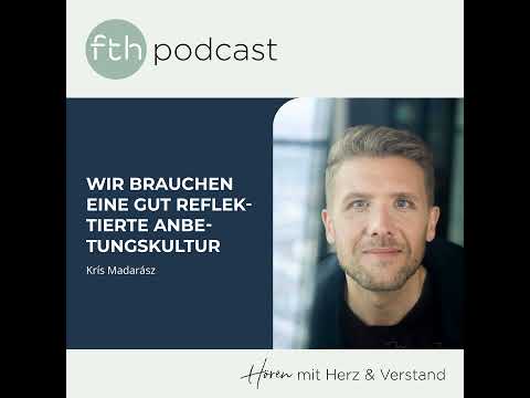 Krís Madarász: Wir brauchen eine gut reflektierte Anbetungskultur