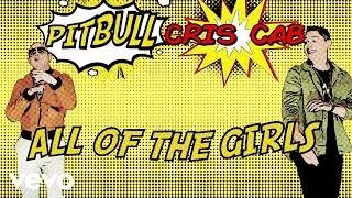 Cris Cab - All Of The Girls (Lyric Video) ft. Pitbull