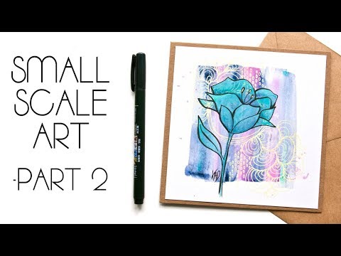 More Small Scale Art For Cards – Part 2 – Paint A Flower