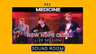 New Hope Club - Medicine [Live Session] | Sound Room