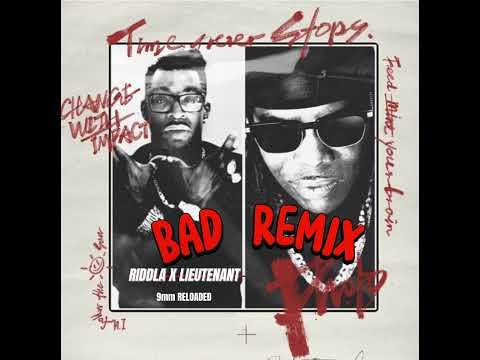 RIDDLA X LIEUTENANT - BAD REMIX 9mm RELOADED #bad #kybba #busysignal #seanpaul #shatta