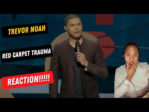 Trevor Noah My red carpet trauma (reaction)