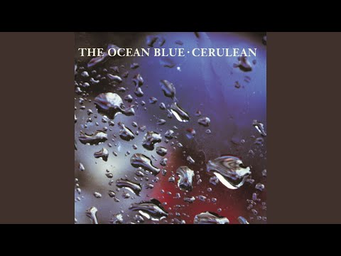  Ballerina Out of Control · The Ocean Blue  Cerulean  ℗ 1991 Reprise Records