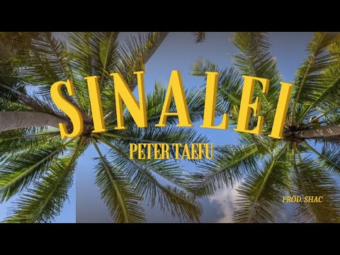 Peter Taefu  - SINALEI (Official Audio)