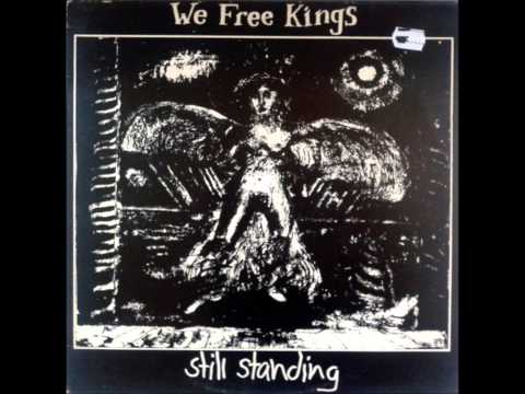 We Free Kings - Still Standing (UK, 1987)