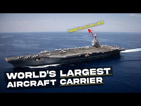 The Untold Secrets of the Largest Aircraft Carrier in the World