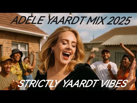 ADELE Like You’ve Never Heard Before | Yaardt Style Mix 2025 | MP RECORDS CPT