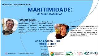 Trilhas do Caparaó - Maritimidade: Um olhar geográfico, com Eustógio Dantas
