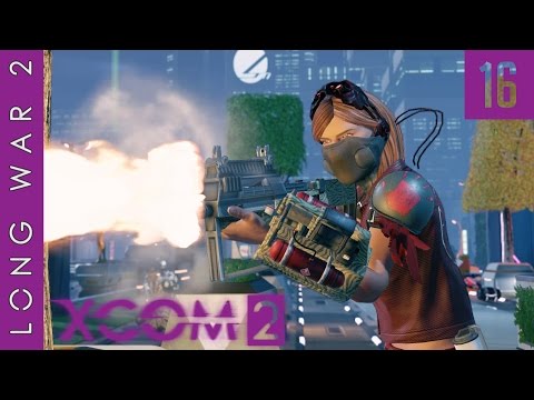 Vantage Point - Let's play XCOM 2: Long War 2, Patch 1.3 - Episode 16