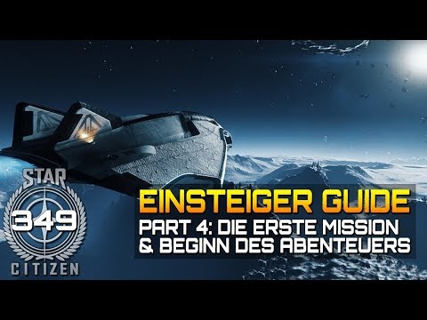 STAR CITIZEN 3.6 [GUIDE] #349 ⭐ EINSTEIGER GUIDE: DIE ERSTE MISSION | Gameplay Deutsch/German