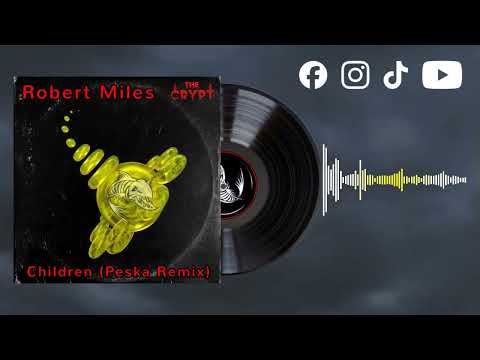 Robert Miles - Children (Peska Remix)